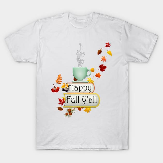 Fall Quote Happy Fall Y’all Books, Coffee,Tea & Autumn Leaves T-Shirt by tamdevo1